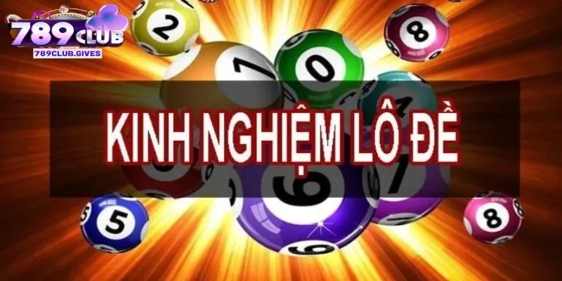 Kinh nghiệm lô đề 789Club trúng lớn để đổi vận